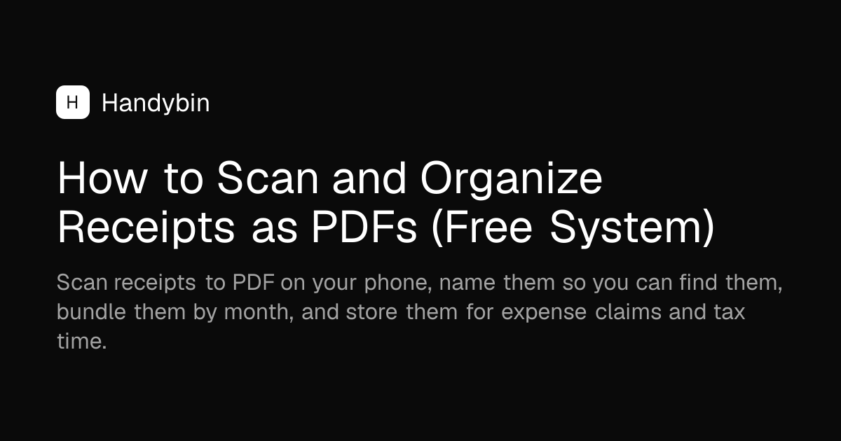 How to Scan and Organize Receipts as PDFs (Free System) | Handybin